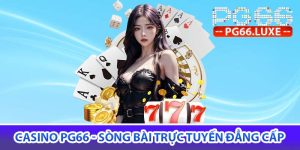Casino PG66 - Sòng bài trực tuyến đẳng cấp